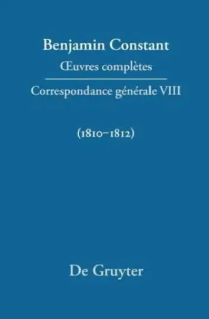 Correspondance Generale 1810-1812 by Paul Delbouille, Kurt Kloocke, D'Eckart Pastor