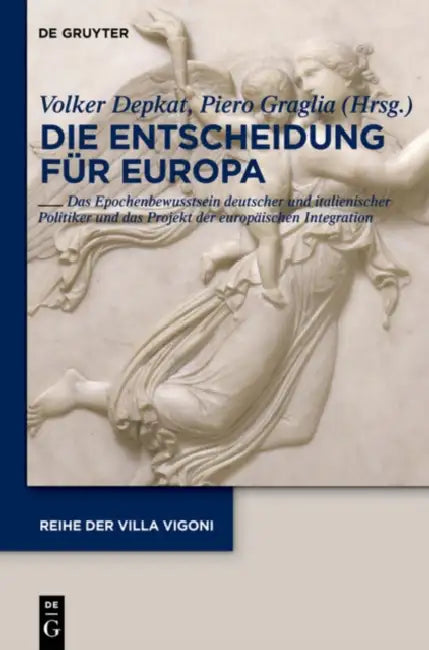 Entscheidung für Europa - Decidere l'Europa by Volker Depkat, Piero Graglia