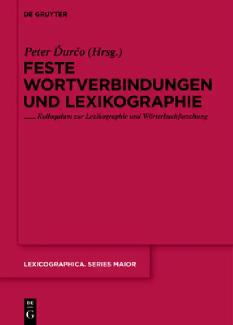 Feste Wortverbindungen und Lexikographie by Peter Durco