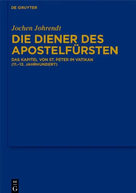 Die Diener des Apostelfürsten by Jochen Johrendt