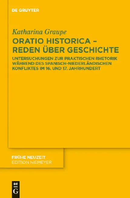 Oratio historica - Reden über Geschichte by Katharina Graupe