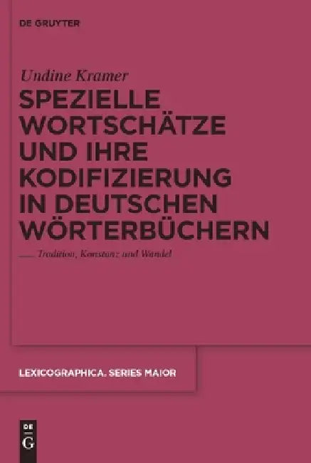 Spezielle Wortschätze und ihre Kodifizierung in deutschen Wörterbüchern by Undine Kramer