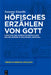 Höfisches Erzählen Von Gott: Funktion Und Narrative Entfaltung Des Religiösen in Wolframs 'Parzival' by Susanne Knaeble