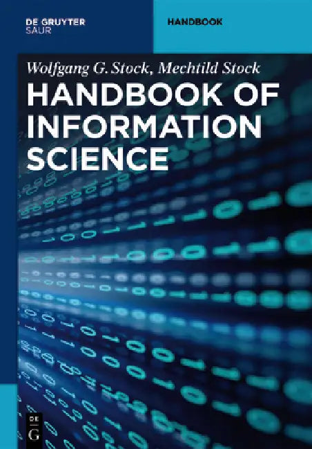 Handbook of Information Science by Wolfgang G. Stock, Mechtild Stock