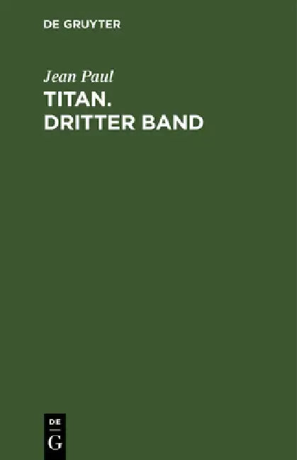 Titan. Dritter Band by Jean Paul