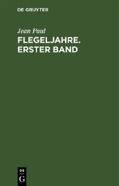 Flegeljahre. Erster Band by Jean Paul