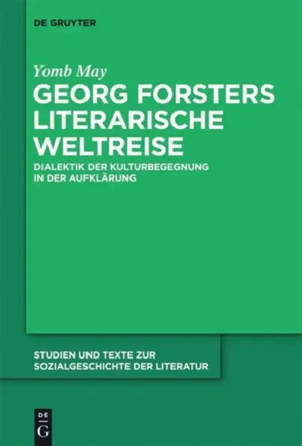 Georg Forsters literarische Weltreise by Yomb May