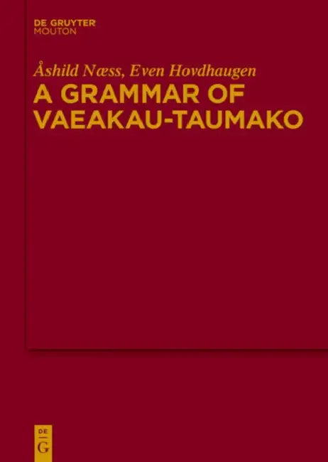 A Grammar of Vaeakau-Taumako by Åshild Næss, Even Hovdhaugen