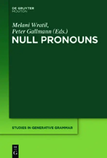 Null Pronouns by Melani Wratil, Peter Gallmann