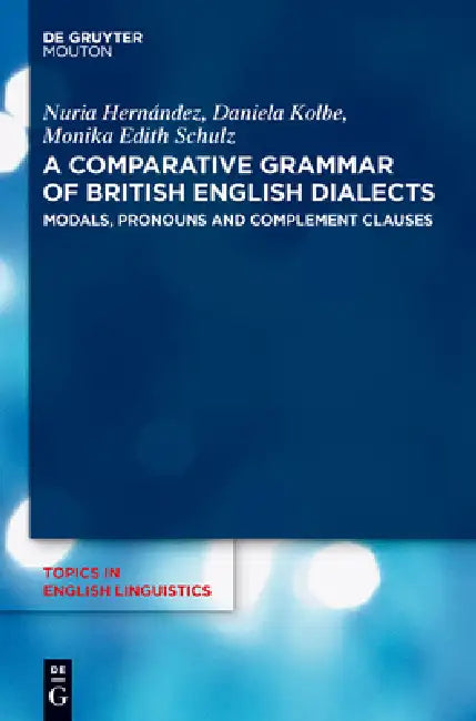 Modals, Pronouns and Complement Clauses by Nuria Hernández, Daniela Kolbe, Monika Edith Schulz