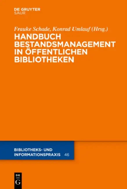 Handbuch Bestandsmanagement in Offentlichen Bibliotheken by Frauke Schade, Konrad Umlauf, Petra Hauke
