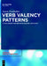 Verb Valency Patterns: A Challenge for Semantics-Based Accounts by Susen Faulhaber