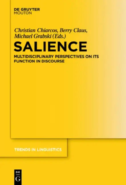 Salience by Christian Chiarcos, Berry Claus, Michael Grabski