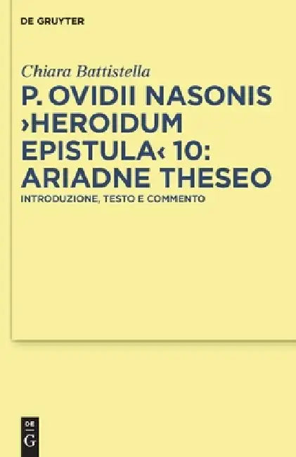 P. Ovidii Nasonis "Heroidum Epistula" 10: Ariadne Theseo by Chiara Battistella