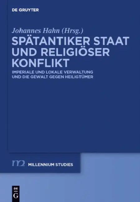 Spätantiker Staat und religiöser Konflikt by Johannes Hahn