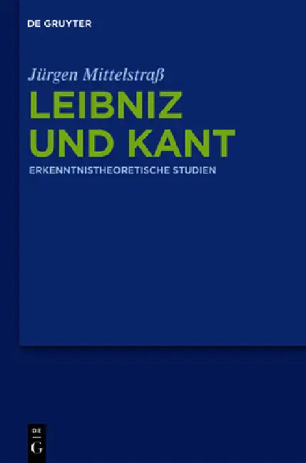 Leibniz und Kant by Jürgen Mittelstraß
