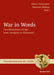 War in Words: Transformations of War from Antiquity to Clausewitz by Marco Formisano, Hartmut Böhme