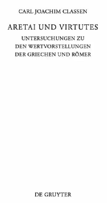 Aretai und Virtutes by Carl Joachim Classen