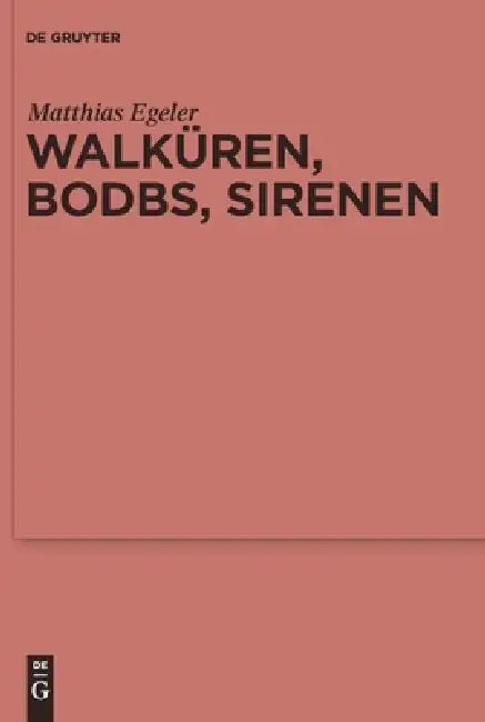 Walküren, Bodbs, Sirenen by Matthias Egeler