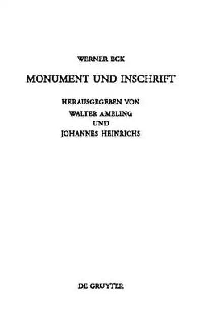 Monument und Inschrift by Werner Eck, Walter Ameling, Johannes Heinrichs