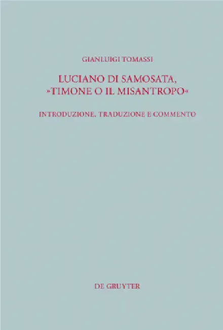 Luciano di Samosata, "Timone o il misantropo" by Gianluigi Tomassi