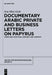 Documentary Arabic Private and Business Letters on Papyrus: Form and Function, Content and Context by Eva Mira Grob