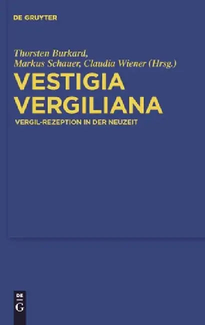 Vestigia Vergiliana by Thorsten Burkard, Markus Schauer, Claudia Wiener