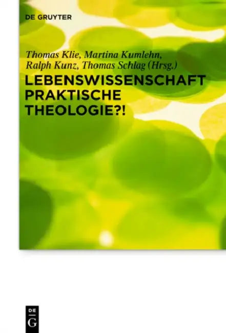 Lebenswissenschaft Praktische Theologie?! by Thomas Klie, Martina Kumlehn, Ralph Kunz