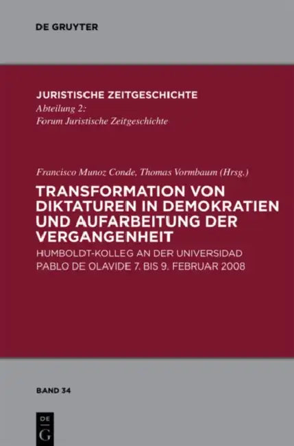 Transformation von Diktaturen in Demokratien und Aufarbeitung der Vergangenheit by Francisco Munoz Conde, Thomas Vormbaum