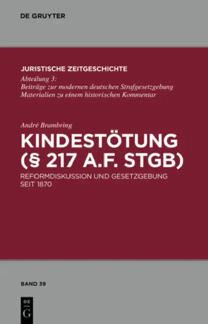 Kindestötung (§ 217 a.F. StGB) by André Brambring