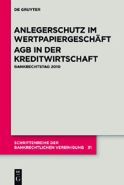 Anlegerschutz im Wertpapiergeschäft. AGB in der Kreditwirtschaft by Jürgen Ellenberger, Markus Stoffels, Mathias Habersack