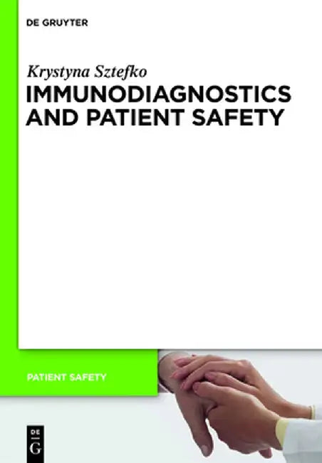 Immunodiagnostics and Patient Safety by Krystyna Sztefko