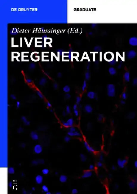 Liver Regeneration by Dieter Häussinger