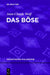 Das Bose by Jean-Claude Wolf