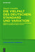 Die Vielfalt des Deutschen: Standard und Variation by Regula Schmidlin