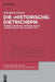 Die 'Historische' Dietrichepik: Untersuchungen Zu 'Dietrichs Flucht', 'Rabenschlacht', 'Alpharts Tod' by Elisabeth Lienert