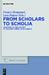 From Scholars to Scholia: Chapters in the History of Ancient Greek Scholarship by Franco Montanari, Lara Pagani