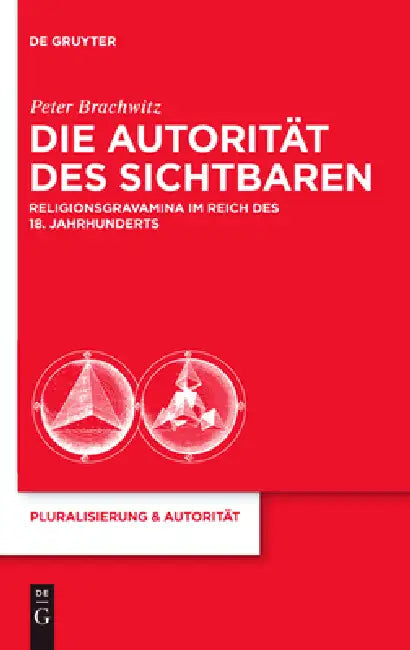 Die Autorität des Sichtbaren by Peter Brachwitz
