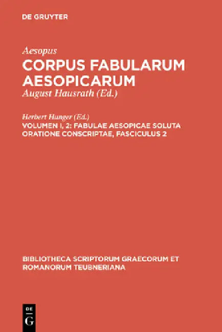 Fabulae Aesopicae soluta oratione conscriptae, Fasciculus 2 by Aesopus, Herbert Hunger, Hans Haas