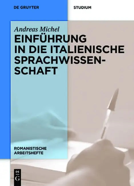 Einführung in Die Italienische Sprachwissenschaft by Andreas Michel
