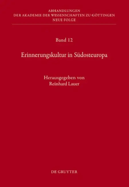 Erinnerungskultur in Südosteuropa by Reinhard Lauer