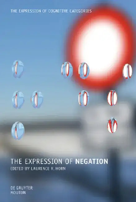 The Expression of Negation by Laurence R. Horn