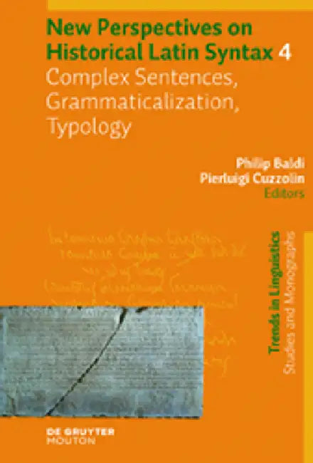 Complex Sentences, Grammaticalization, Typology by Philip Baldi, Pierluigi Cuzzolin