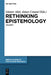 Rethinking Epistemology: Volume 1 by Günter Abel, James Conant