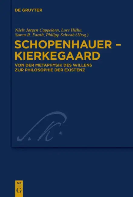 Schopenhauer - Kierkegaard by Niels Jørgen Cappelørn, Lore Hühn, Søren R. Fauth