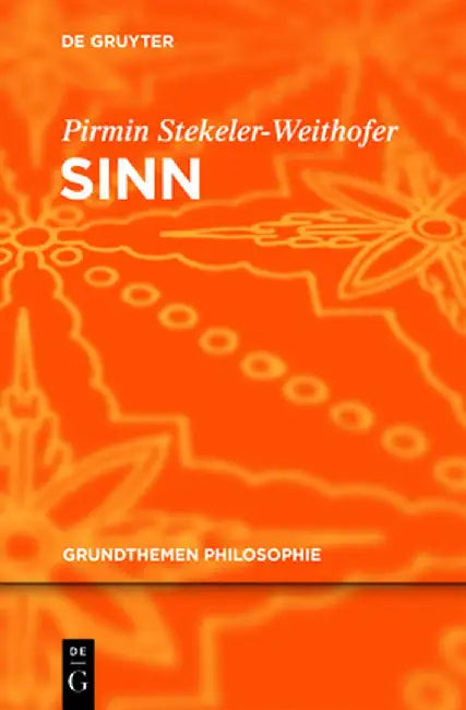 Sinn by Pirmin Stekeler-Weithofer