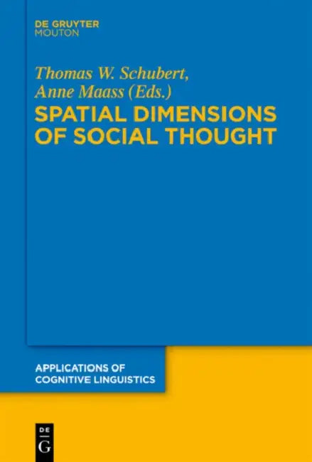 Spatial Dimensions of Social Thought by Thomas W. Schubert, Anne Maass