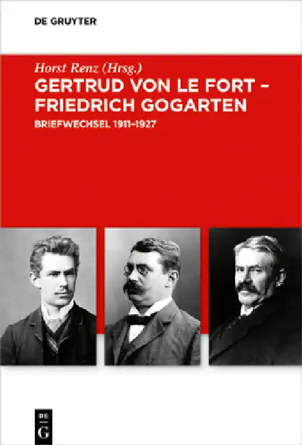 Gertrud von le Fort - Friedrich Gogarten by Horst Renz