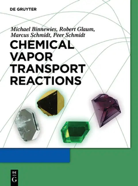 Chemical Vapor Transport Reactions by Michael Binnewies