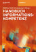 Handbuch Informationskompetenz by Wilfried Sühl-Strohmenger